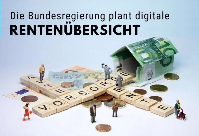 Rentenübersicht digital gestalten – das plant die Bundesregierung