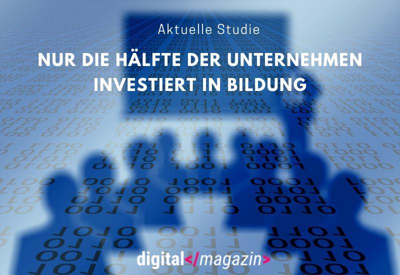 Bildungsangebote kaum vorhanden – Unternehmen bereiten ihre Mitarbeiter zu wenig auf die Digitalisierung vor