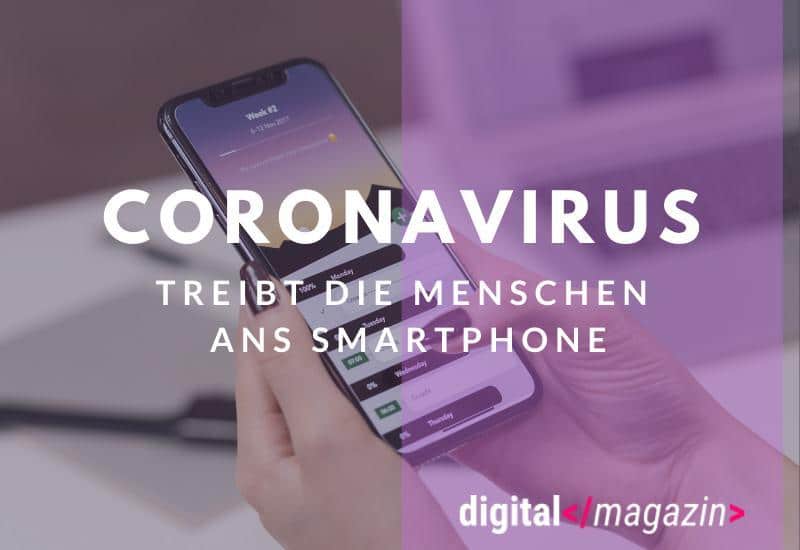 Apps in Zeiten von Corona – Pandemie fördert die Smartphonenutzung