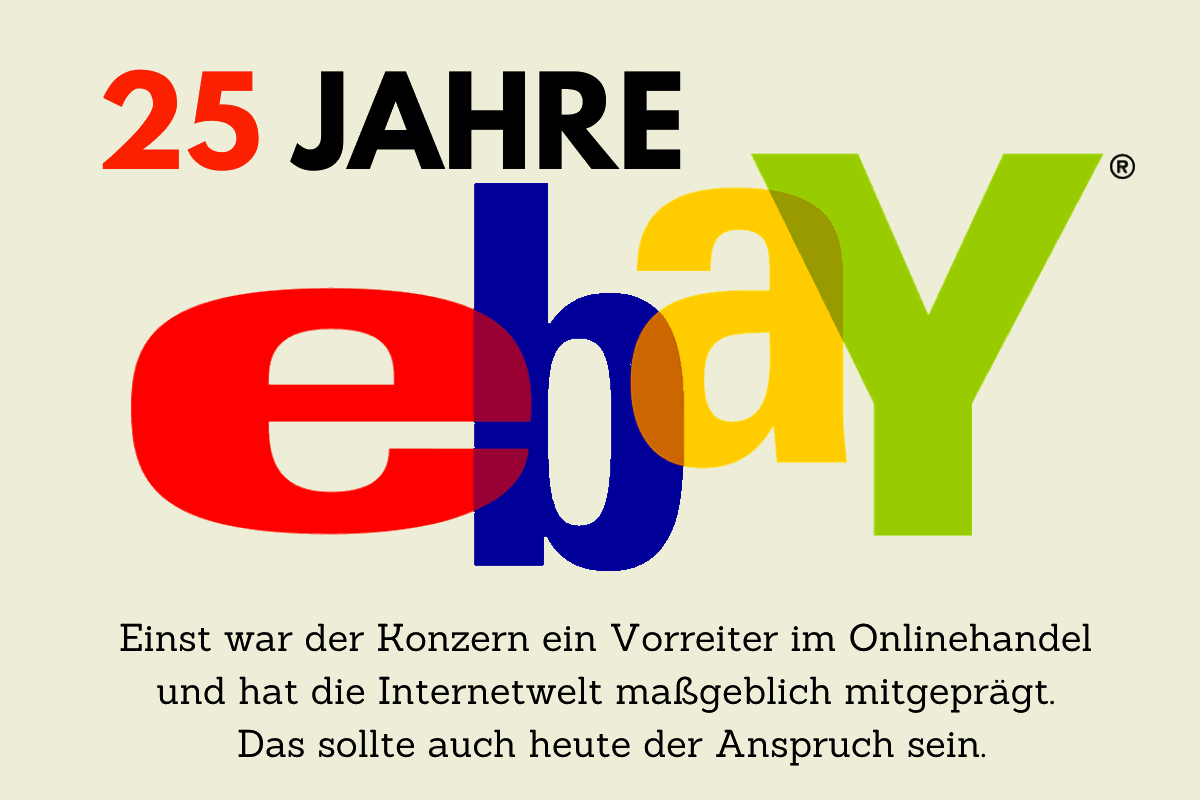 E-Bay wird 25 – Zurück zu den Wurzeln, statt auf zu neuen Ufern