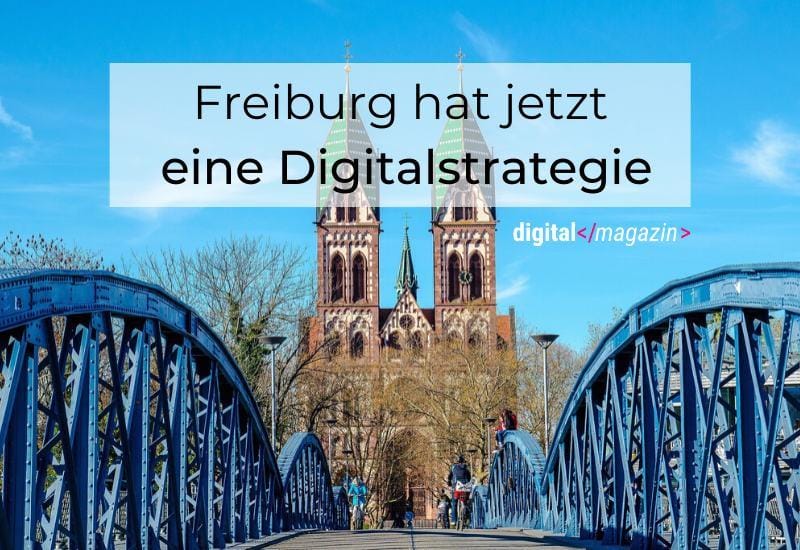 Freiburgs Digitalstrategie – so rüstet sich die Stadt für die Zukunft