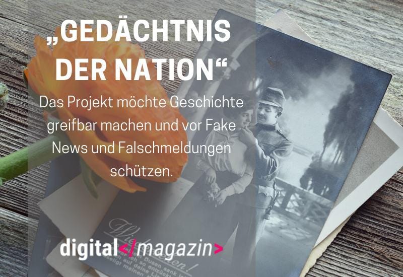 Gedächtnis der Nation – digitale Erinnerungen erschaffen