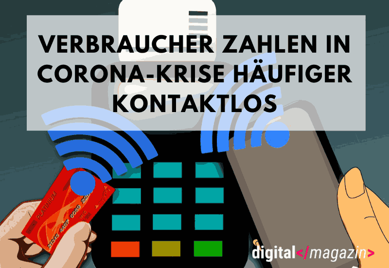 Kontaktloses Bezahlen nimmt zu – digitaler Geldverkehr wird immer populärer