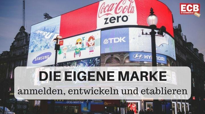 Markenqualität: eigene Marke anmelden, entwickeln und etablieren