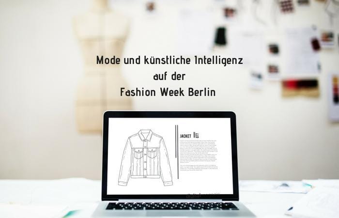 Künstliche Intelligenz in der Mode – aktuelle Trends der Fashion Week