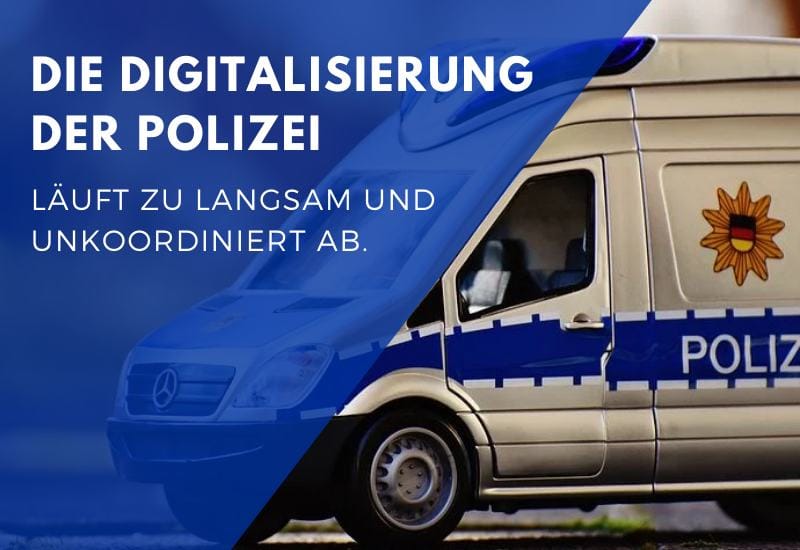 Polizei aus dem letzten Jahrhundert – Föderalismus erschwert die Digitalisierung der Exekutive