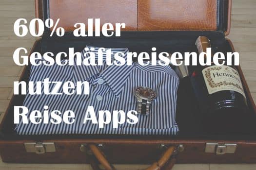 Reise Apps – Geschäftsreisende setzen auf Kontrolle