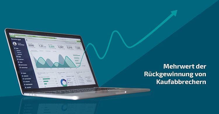 Mehrwert der Rückgewinnung von Kaufabbrechern