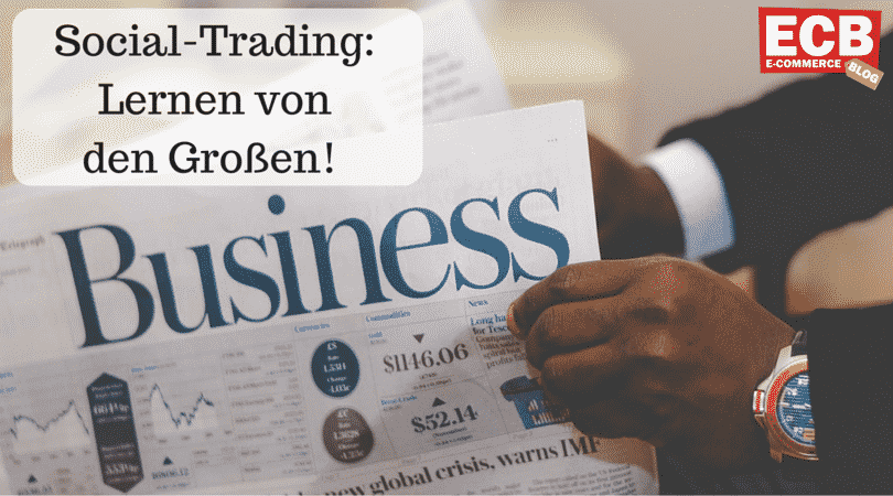 Social- und Copy-Trading – mit kopierten Trading Strategien zum Erfolg