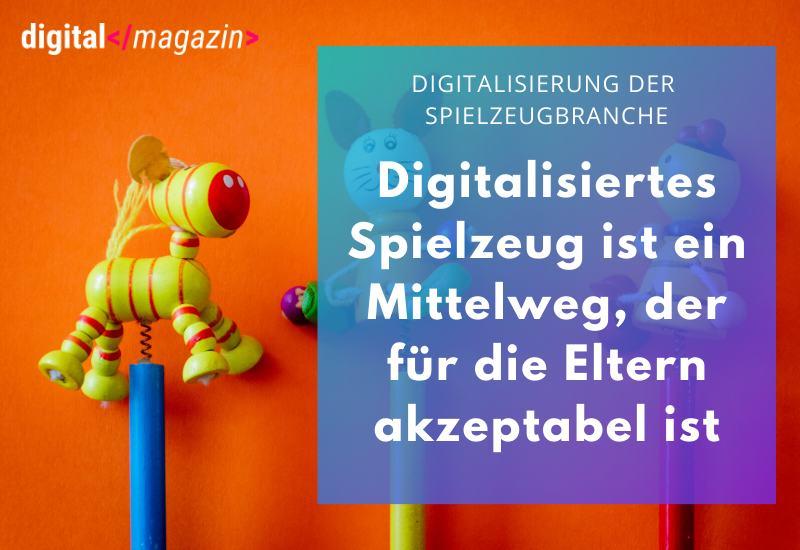 Spiel mit mir – wie die Digitalisierung die Spielzeugbranche verändert