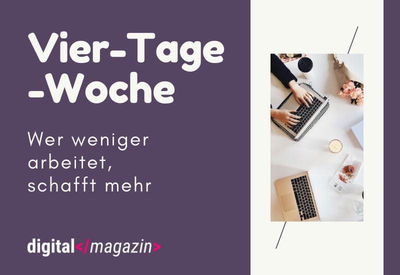 New Work – an vier Tagen pro Woche arbeiten reicht