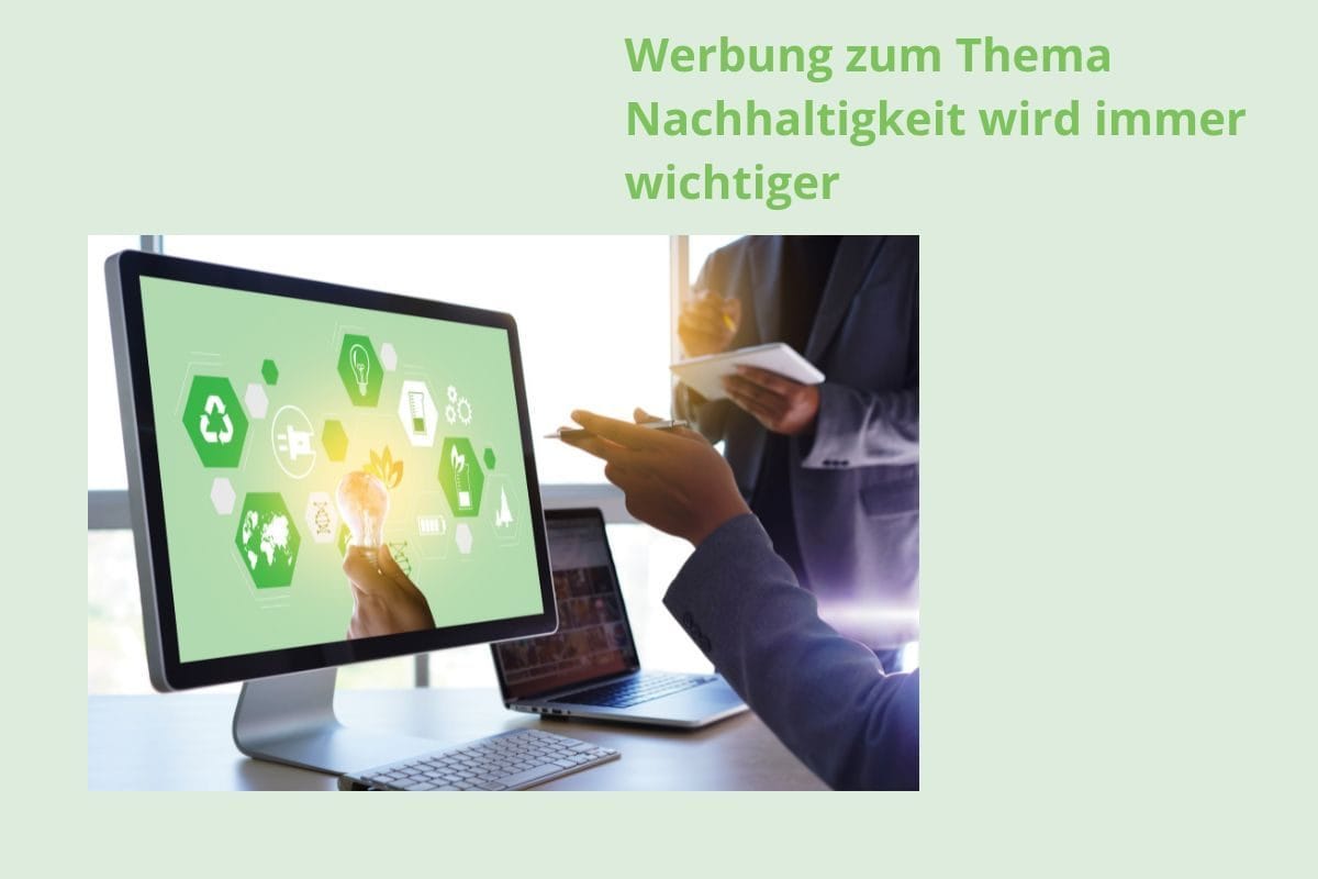 Werbung zum Thema Nachhaltigkeit wird immer wichtiger