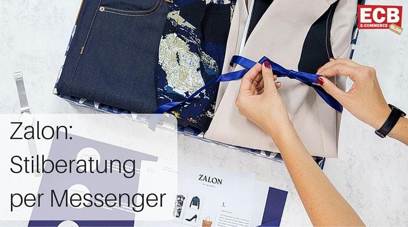 Zalon Messenger – Zalando setzt auf direkte Kundenberatung