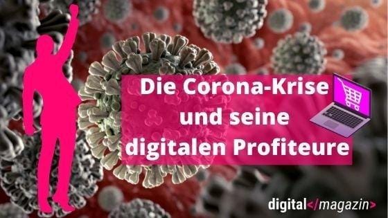 Schub der Digitalisierung durch Corona-Krise – welche Bereiche profitieren?
