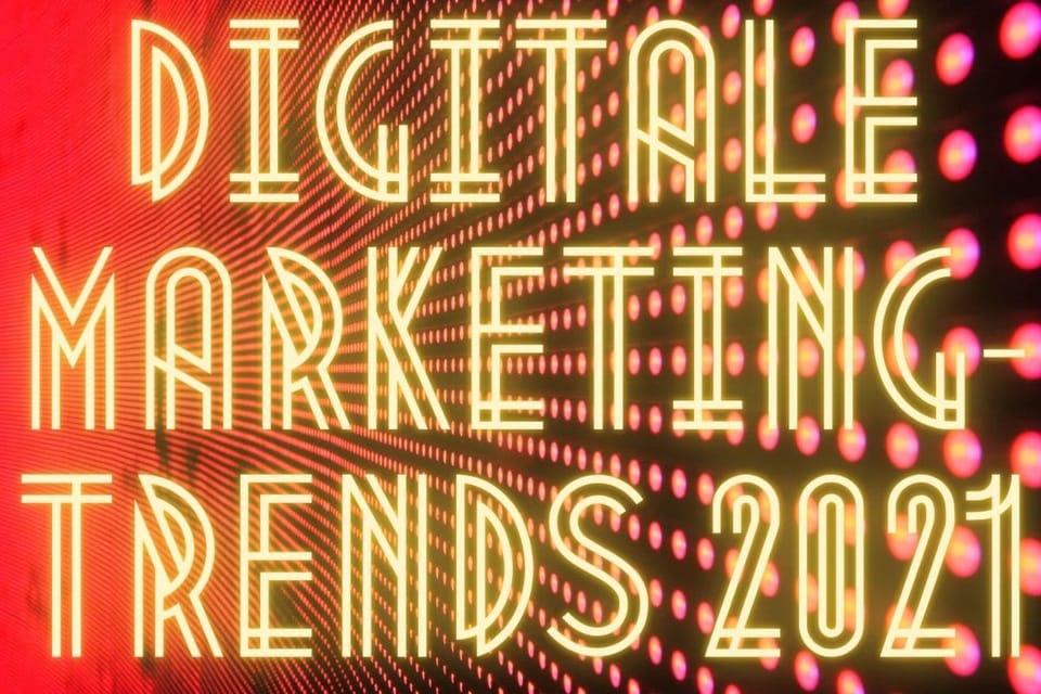 Digitale Marketing-Trends 2021