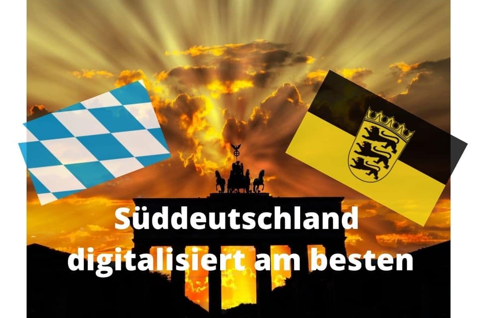 Süddeutschland digitalisiert besonders erfolgreich