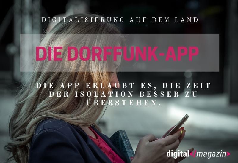 Corona durch die Digitalisierung erträglich – eine Dorf-App zeigt, wie es geht