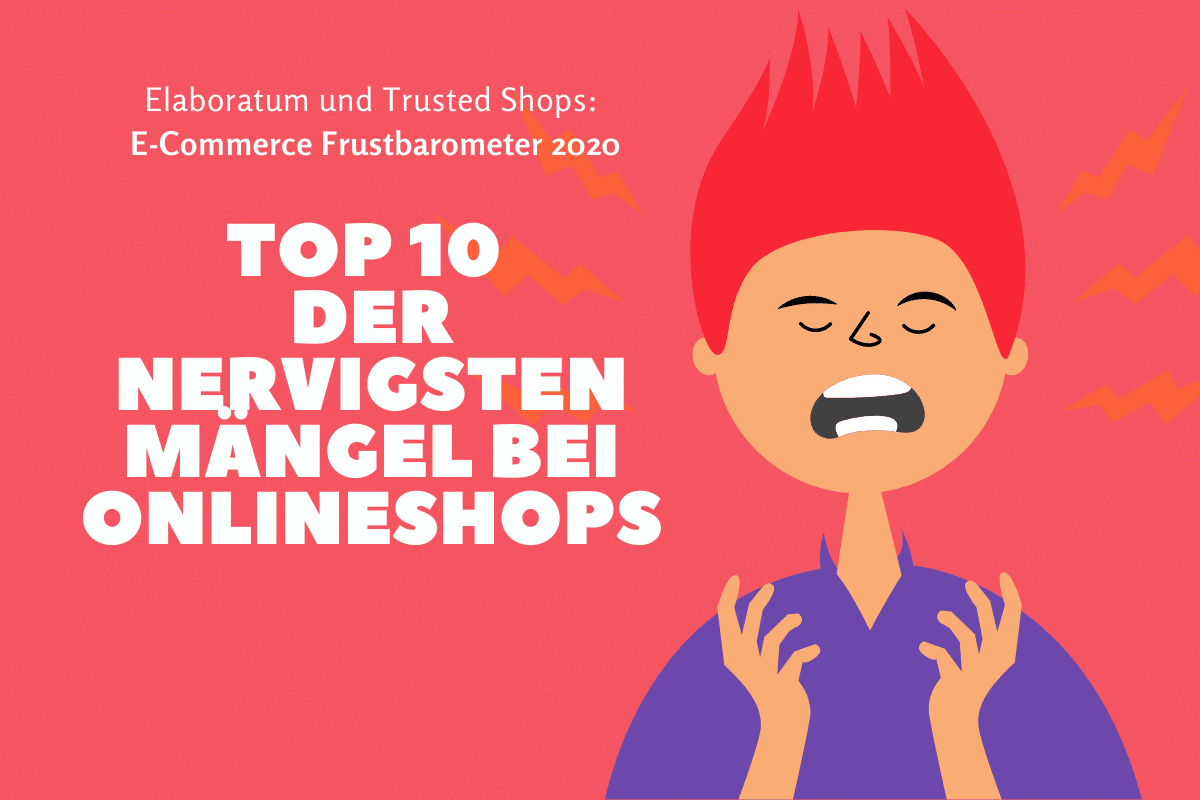 Mängel in Onlineshops – das sagt das E-Commerce Frustbarometer 2020