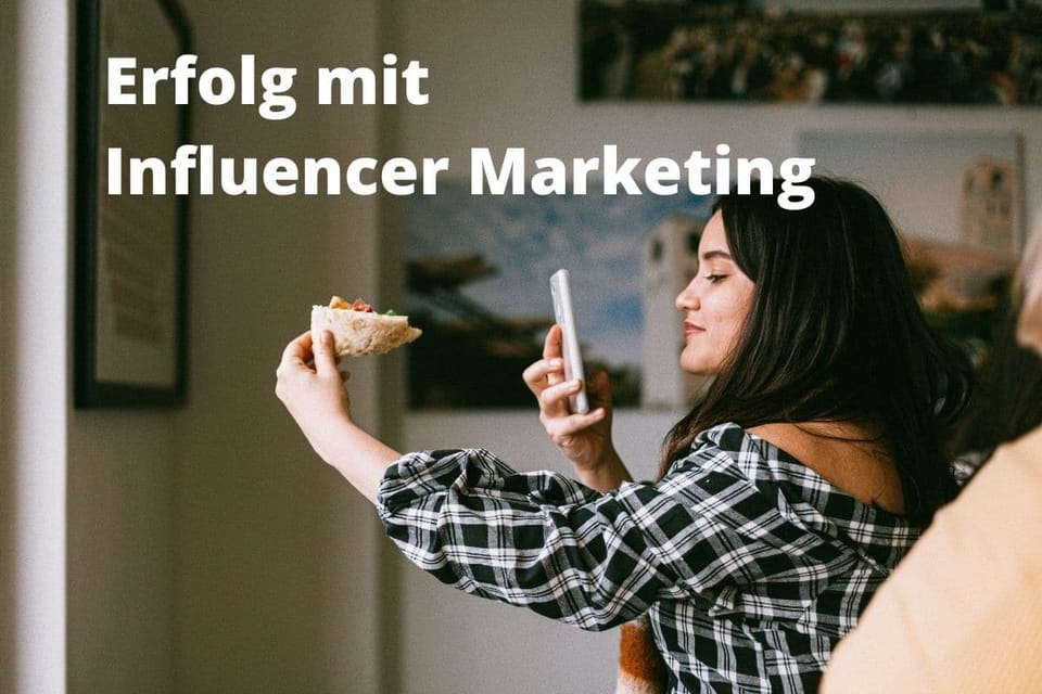 Influencer Marketing für Unternehmen