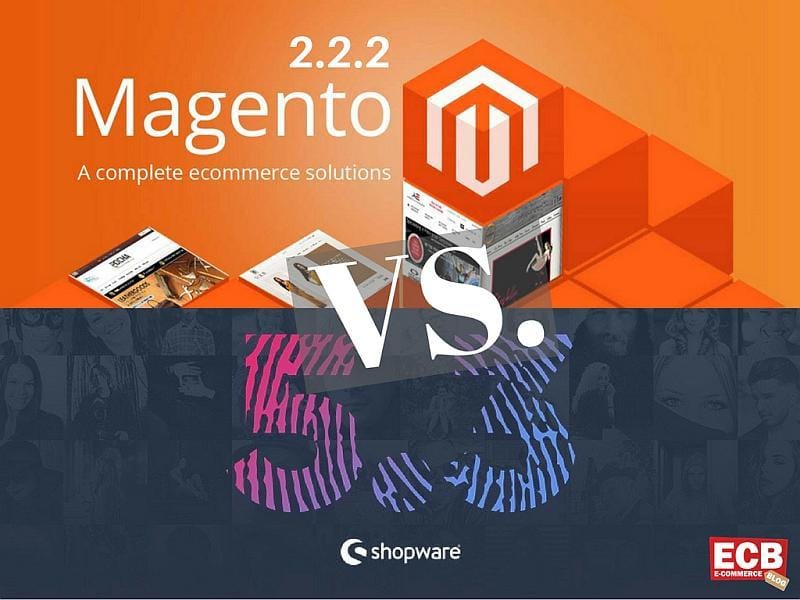 Magento 2.2 und Shopware 5.3 im Vergleich