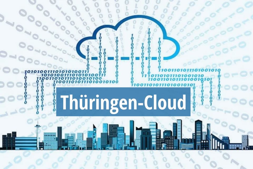 Gemeinsame digitale Infrastruktur – Thüringen-Cloud wird auf den Weg gebracht