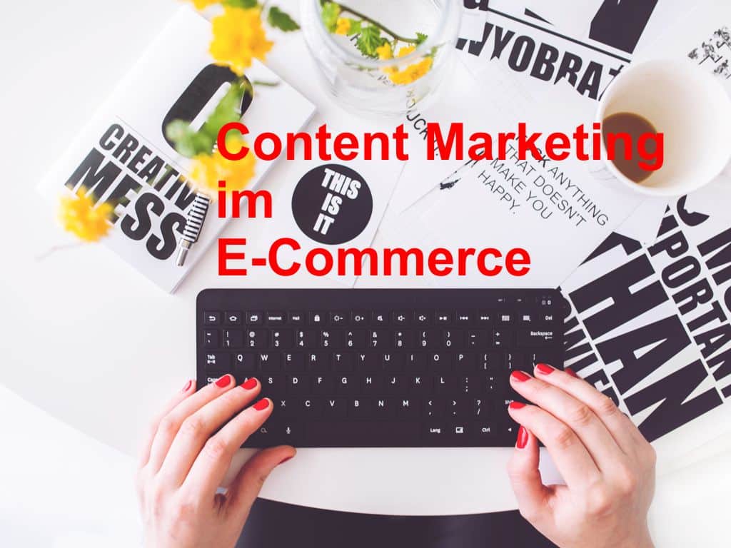 - Zum E-Commerce Erfolg mit Content Marketing