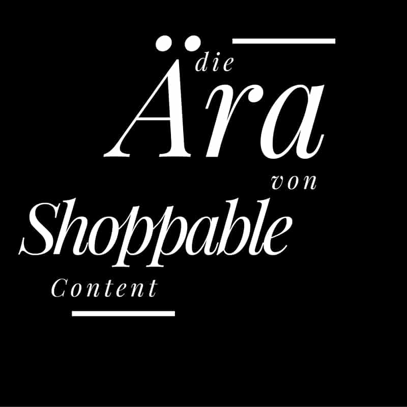 Shoppable Content im E-Commerce