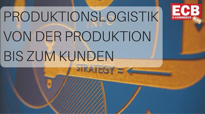 - Prozessoptimierung in der Produktionslogistik