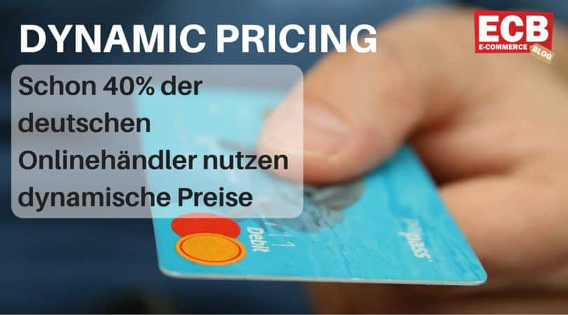 Dynamische Preise sind bei 40% der deutschen Onlinehändler relevant