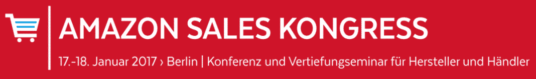 Der Amazon Sales Kongress 2017 in Berlin Der Amazon Sales Kongress 2017 in Berlin