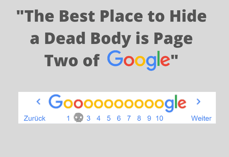 The Best Place to Hide a Dead Body is Page Two of Google
