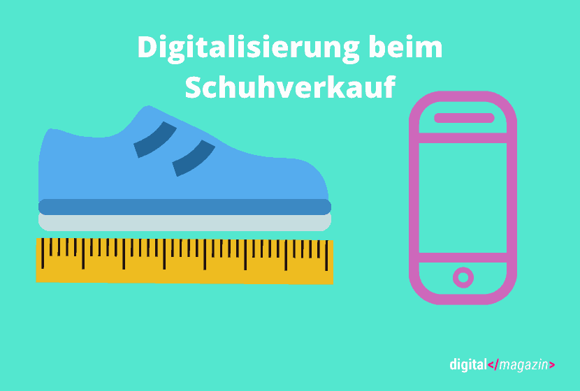 - Digitalisierung im Schuhhandel: mit Apps individuelle Services anbieten und Retouren minimieren