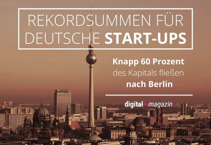 - Rekordinvestitionen in Start-ups – deutsche Jungunternehmen schneiden hervorragend ab