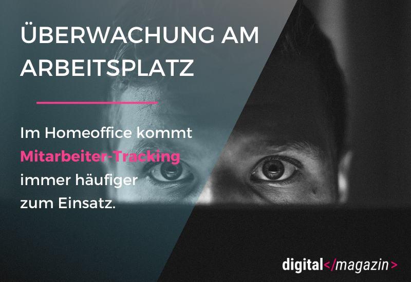 - Überwachung am Arbeitsplatz – Mitarbeiter-Tracking kommt immer mehr in Mode