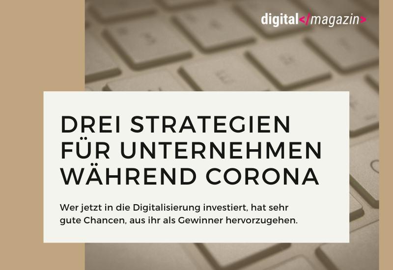 - Jetzt erst recht – warum Investitionen in die Digitalisierung gerade in der Krise wichtig sind