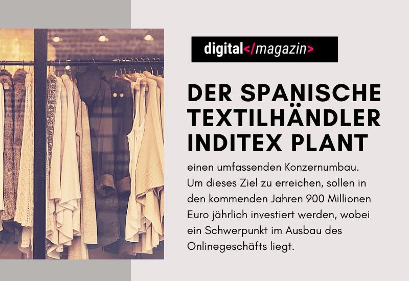 - Eine Milliarde für die Digitalisierung – Inditex investiert in die Zukunft