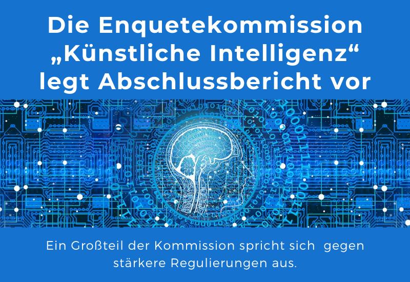 - Regulierungen für KI kommen wohl nicht – Enquetekommission legt Abschlussbericht vor