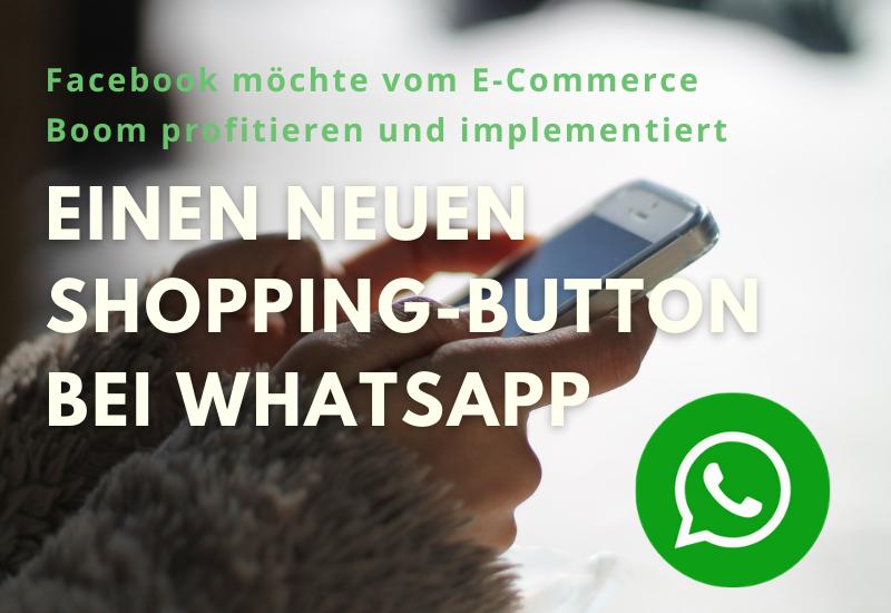 - Facebook implementiert neues E-Commerce Feature bei WhatsApp