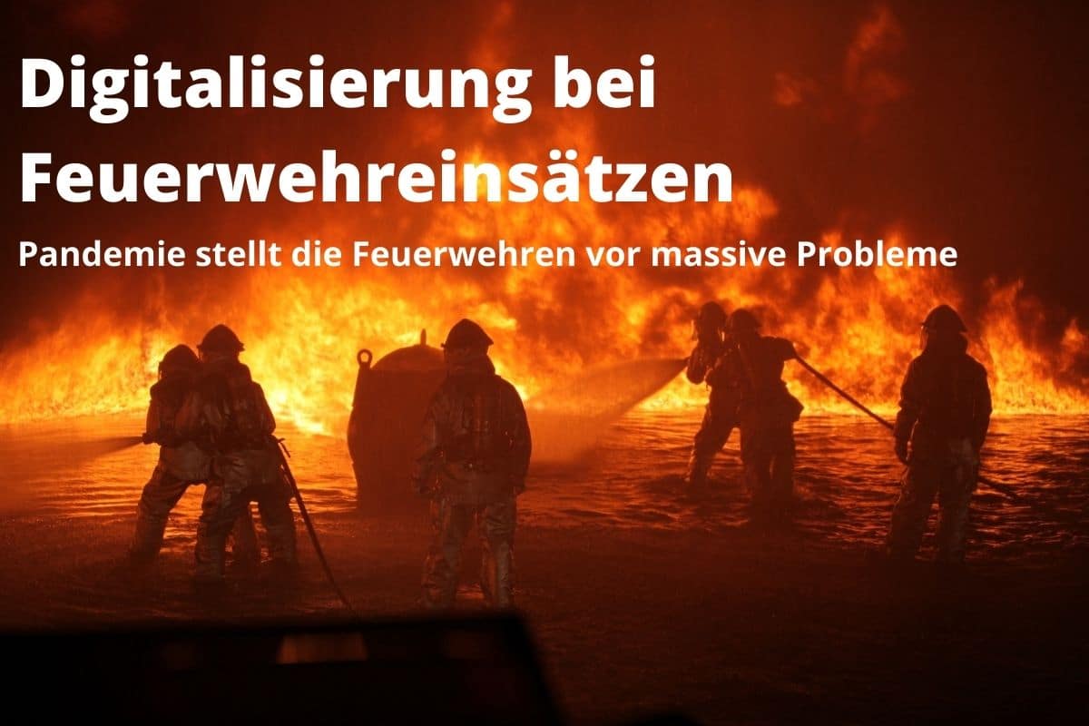 Digitalisierung und Corona bei der Feuerwehr