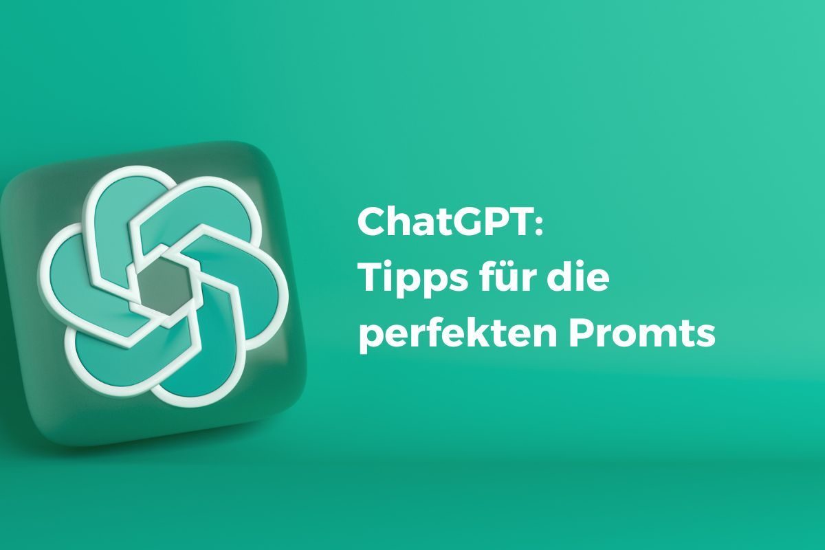 - Wie man perfekte Prompts für ChatGPT verfasst