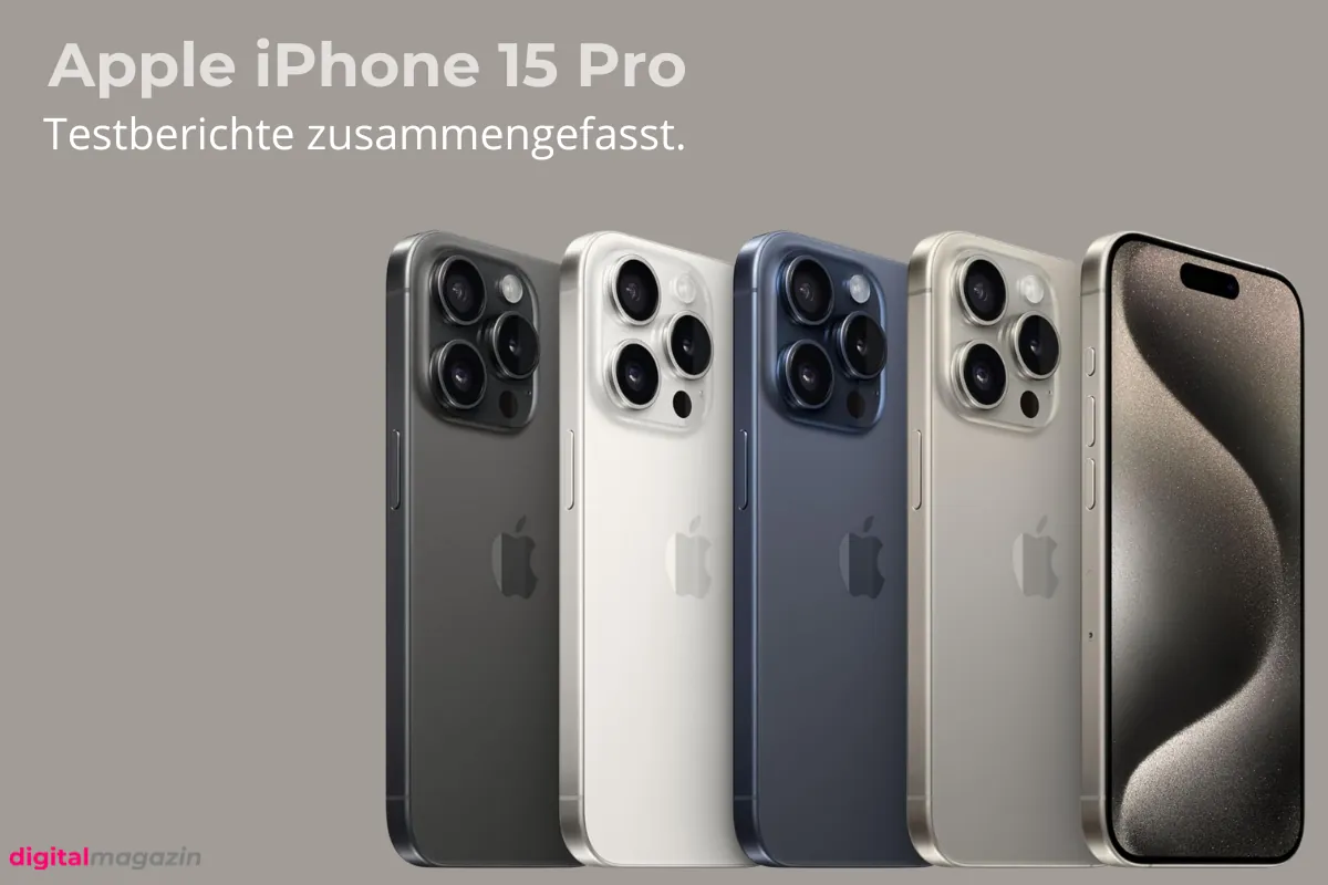 - Was bietet das iPhone 15 Pro? Testberichte zusammengefasst.